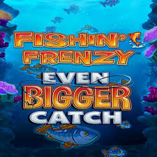 Fishin frenzy even bigger catch